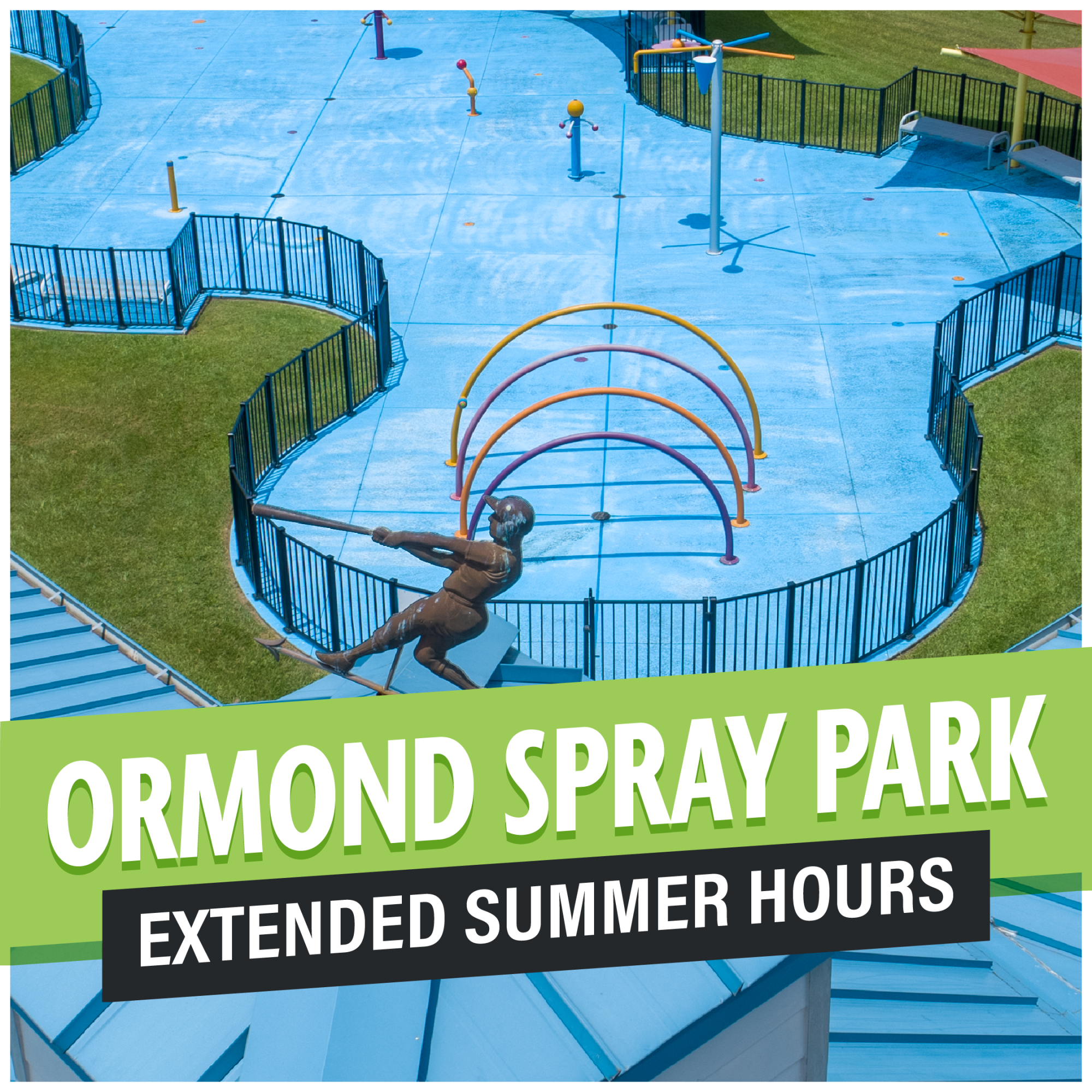 ORMOND SPRAY PARK OPEN FOR EXTENDED SUMMER HOURS